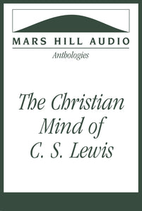 The Christian Mind of C.S. Lewis