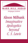 Alison Milbank: Imaginative Apologetics beyond C. S. Lewis