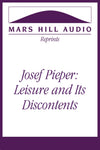 Josef Pieper: Leisure and Its Discontents