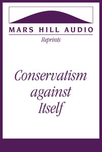 Conservatism against Itself
