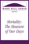Mortality: The Measure of Our Days