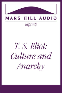 T. S. Eliot: Culture and Anarchy