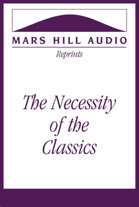 The Necessity of the Classics