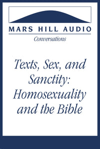 Texts, Sex, and Sanctity: Robert Gagnon on Homosexuality and the Bible