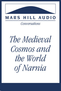 The Heav’ns and All the Powers Therein: The Medieval Cosmos and the World of Narnia