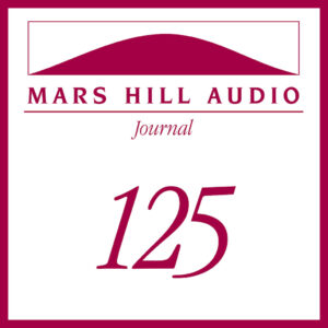 Mars Hill Audio Journal, Volume 125