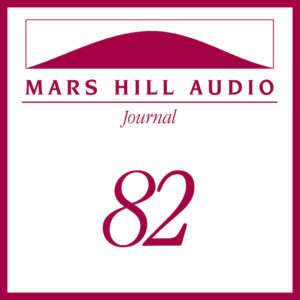 Mars Hill Audio Journal, Volume 82