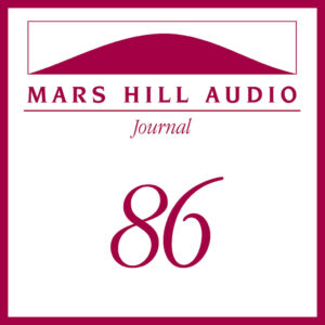 Mars Hill Audio Journal, Volume 86