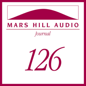 Mars Hill Audio Journal, Volume 126