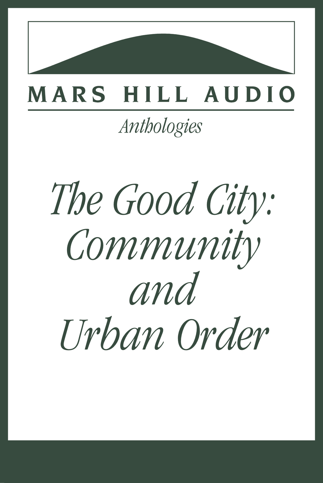 The Good City: Community and Urban Order