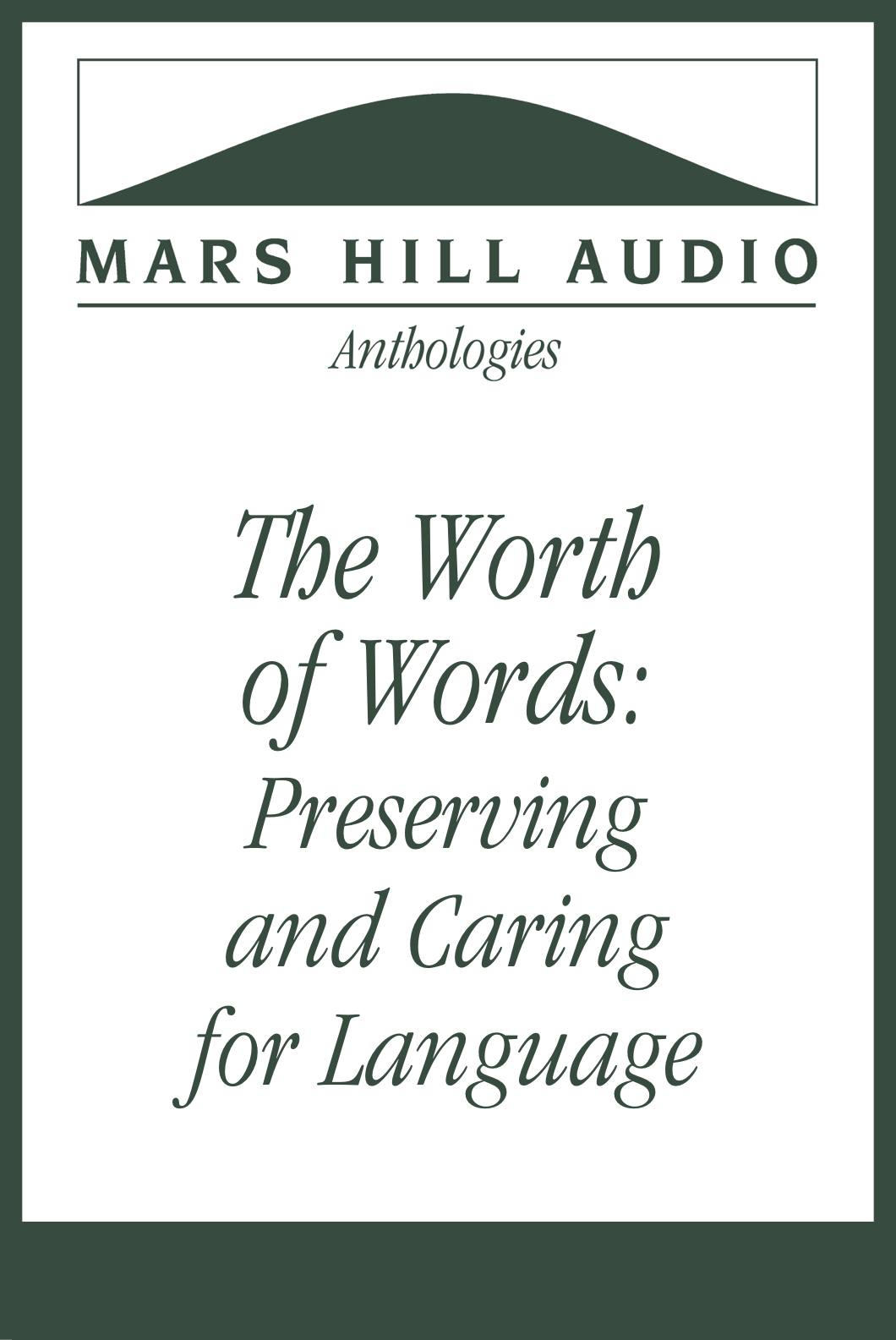 The Worth of Words: Preserving and Caring for Language