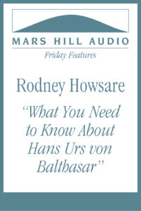 The theology of Hans Urs von Balthasar