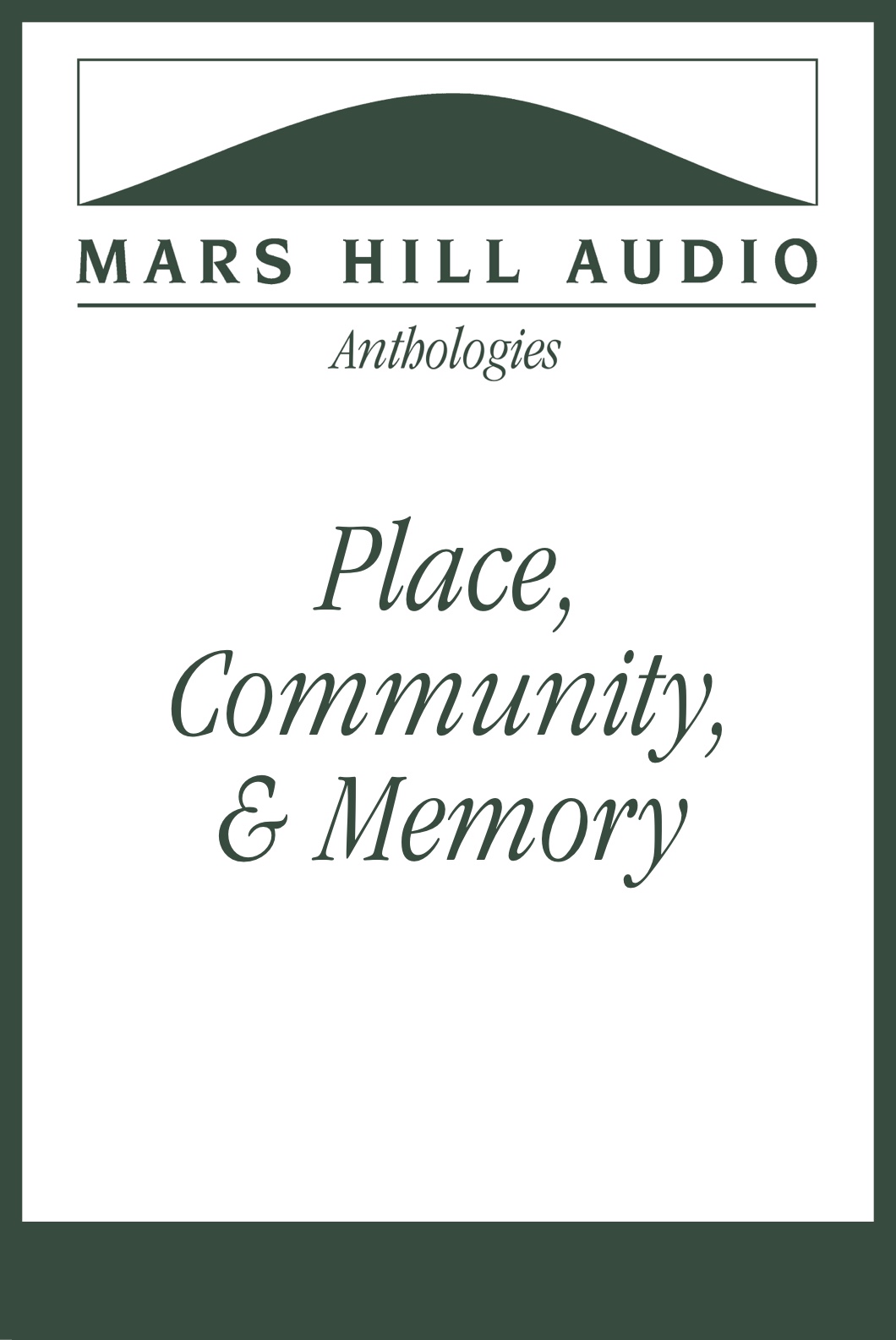 Place, Community, and Memory