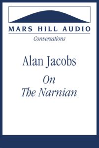 Alan Jacobs on The Narnian