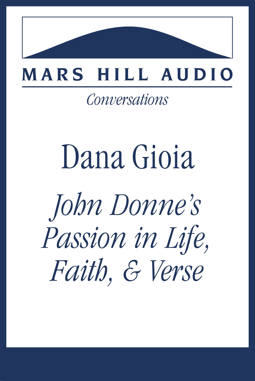 John Donne's Passion in Life, Faith, & Verse