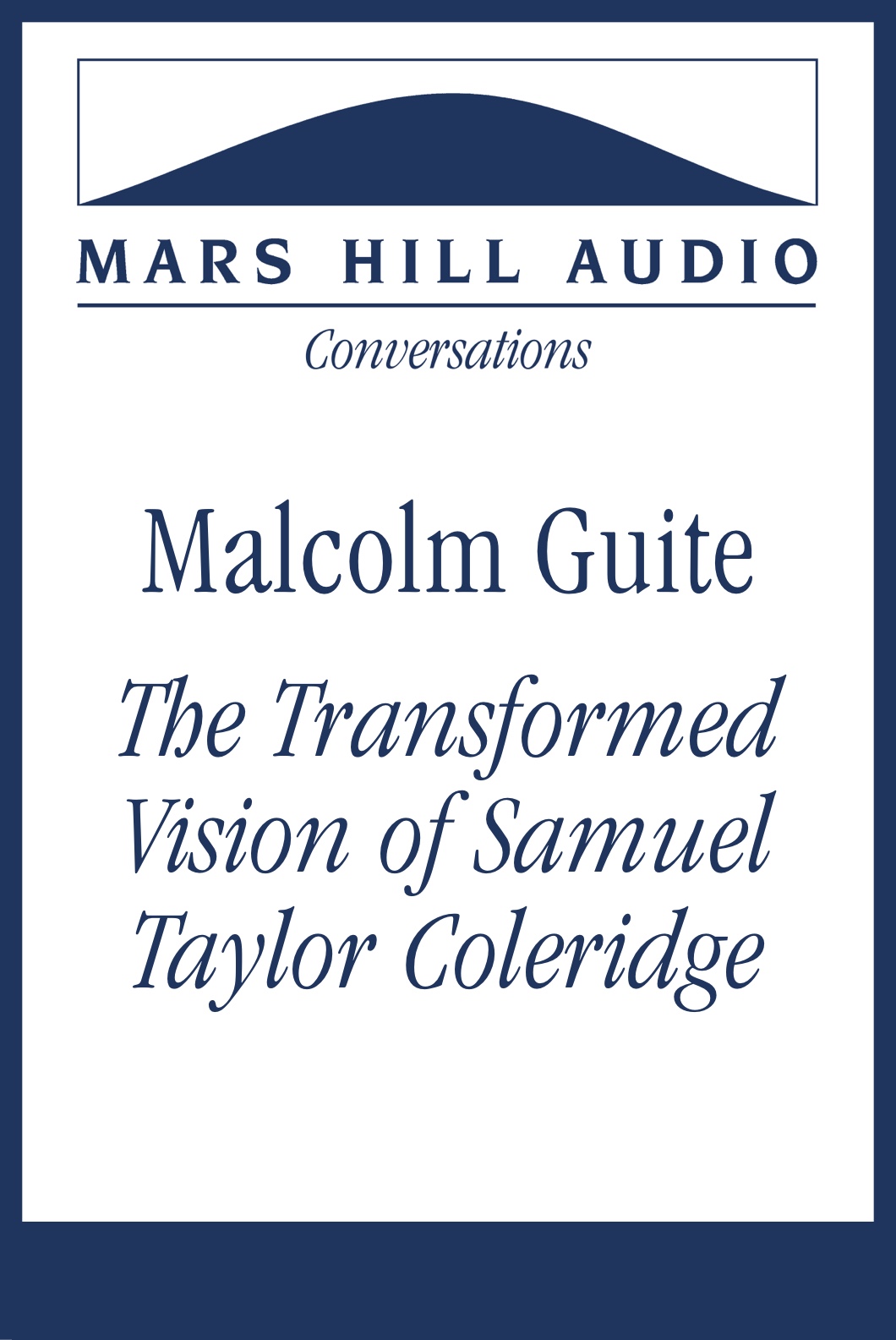 The Transformed Vision of Samuel Taylor Coleridge