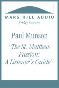 The St. Matthew Passion: A Listener's Guide