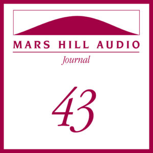Mars Hill Audio Journal, Volume 43