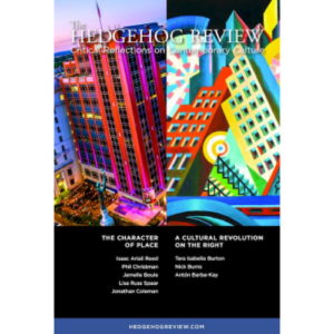 “The Culture of Place” and “A Cultural Revolution on the Right”