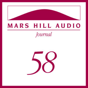 Mars Hill Audio Journal, Volume 58