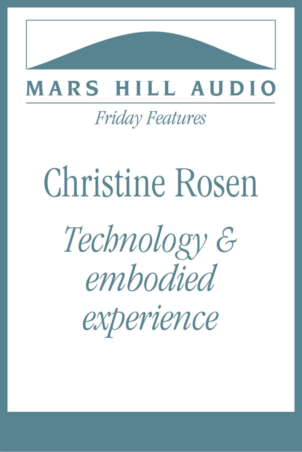 How tech is making us less human - Mars Hill Audio