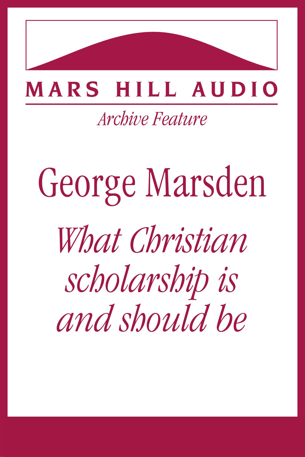 The strengths of Christian scholarship