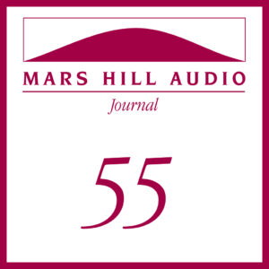 Mars Hill Audio Journal, Volume 55
