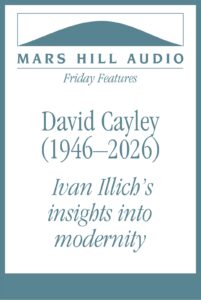 David Cayley, R.I.P.