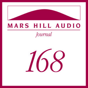 Mars Hill Audio Journal, Volume 168