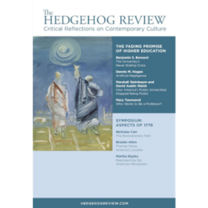 "The Fading Promise of Higher Education" Summer issue of The Hedgehog Review
