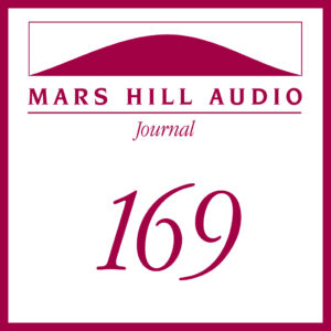 Mars Hill Audio Journal, Volume 169
