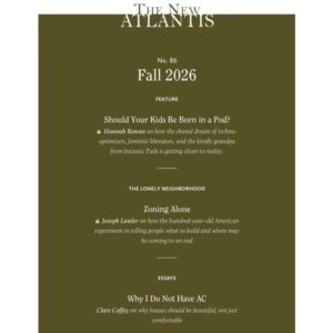 Fall 2026 issue of The New Atlantis